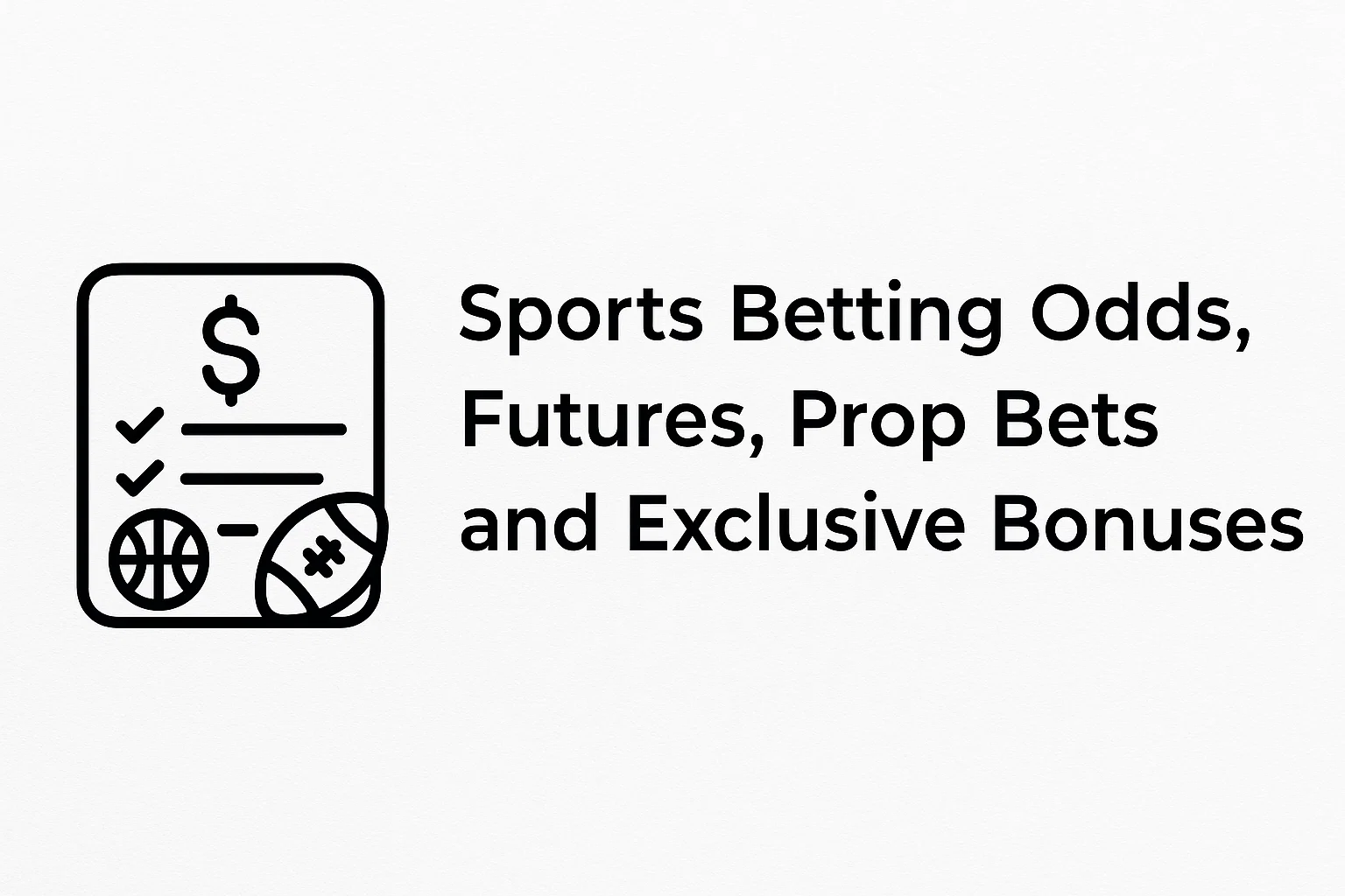 Sports Betting Odds, Futures, Prop Bets and Exclusive Bonuses